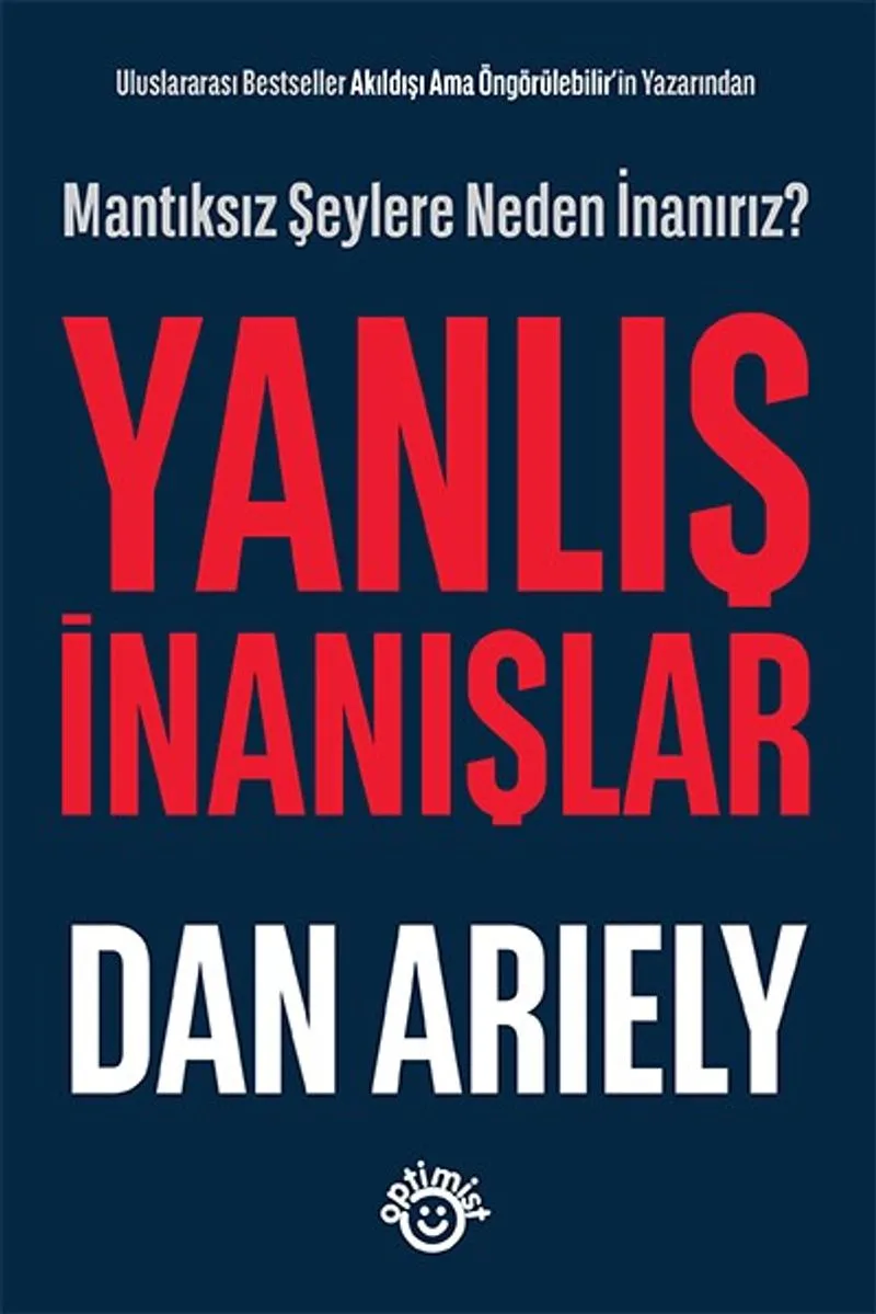 Yanlış İnanışlar Mantıksız Şeylere Neden İnanırız?