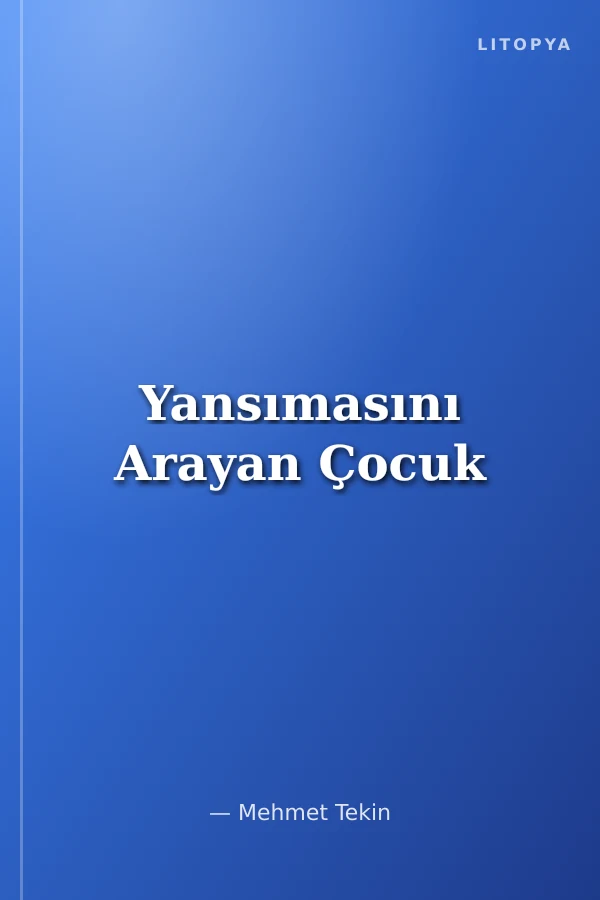 Yansımasını Arayan Çocuk
