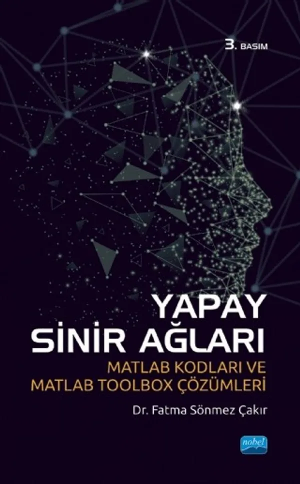 Yapay Sinir Ağları Matlab Kodları ve Matlab Toolbox Çözümleri