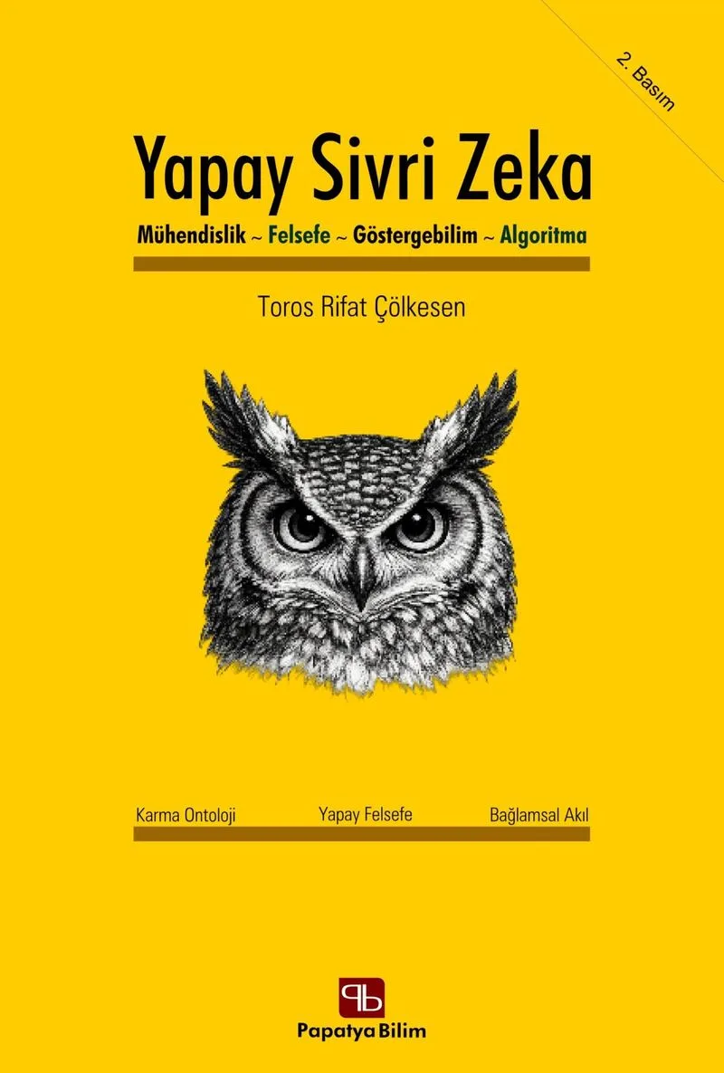 Yapay Sivri Zeka: Mühendislik, Felsefe, Göstergebilim, Algoritma Türü : Bilgisayar Mühendisliği, Felsefe, Göstergebilim