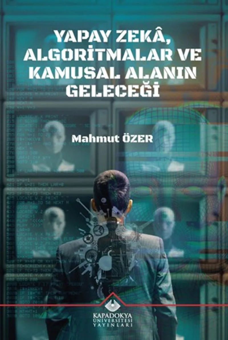 Yapay Zeka, Algoritmalar ve Kamusal Alanın Geleceği
