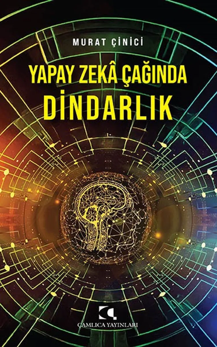 Yapay Zeka Çağında Dindarlık