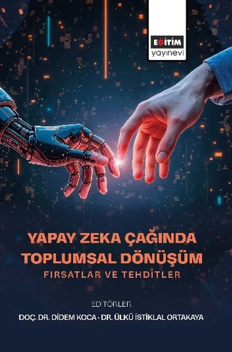 Yapay Zeka Çağında Toplumsal Dönüşüm Fırsatlar ve Tehditler