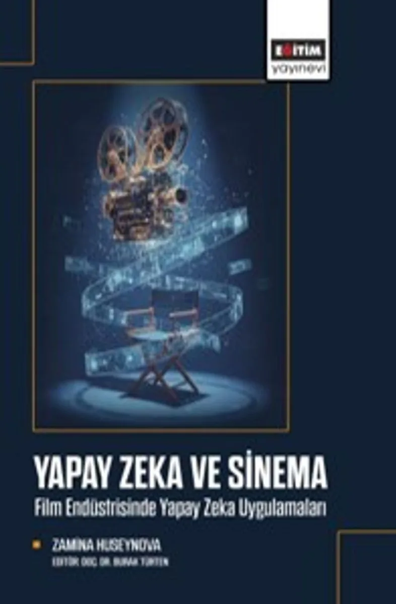Yapay Zeka ve Sinema Film Endüstrisinde Yapay Zeka Uygulamaları