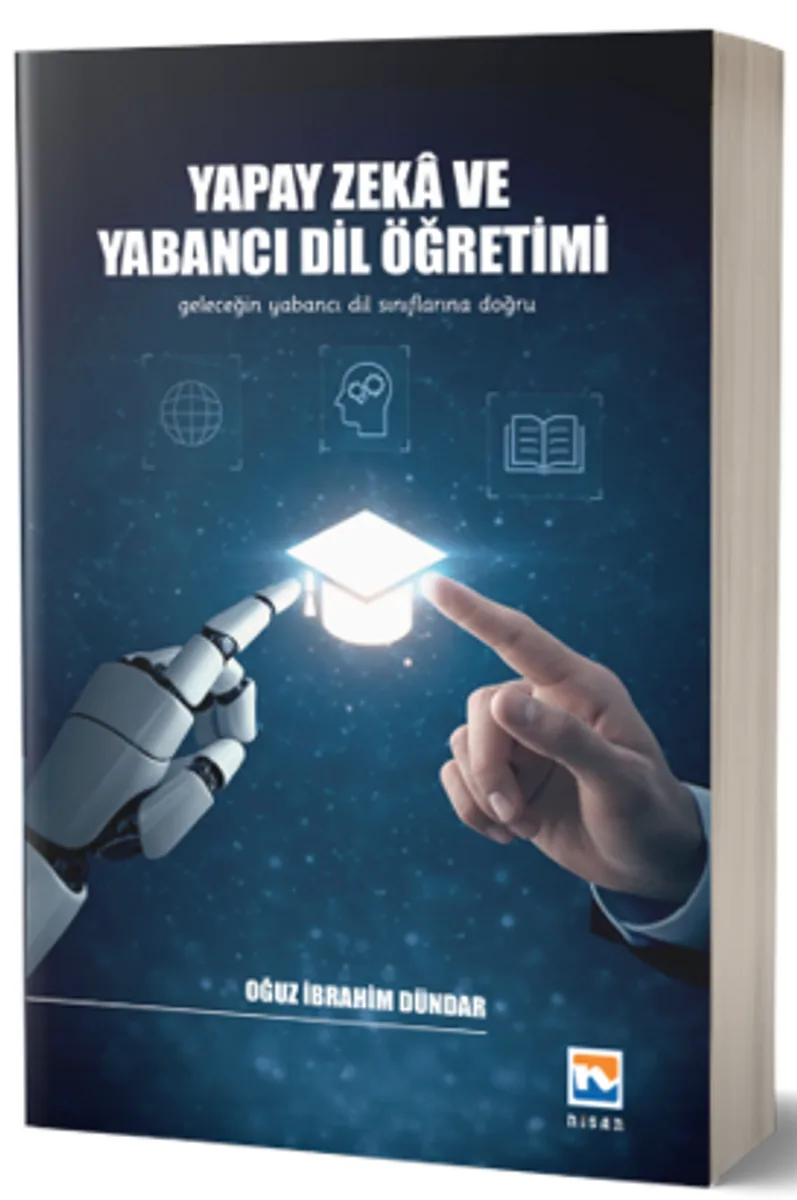 Yapay Zeka ve Yabancı Dil Öğretimi Geleceğin Yabancı Dil Sınıflarına Doğru