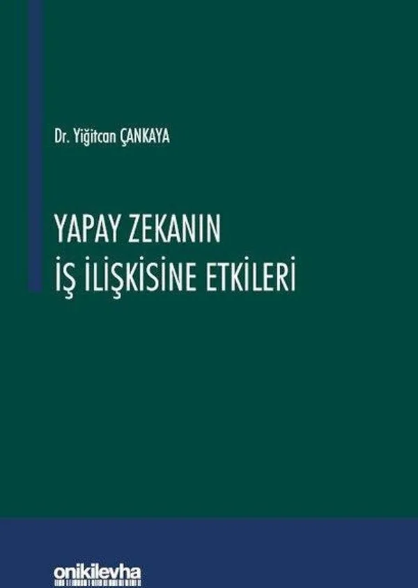 Yapay Zekanın İş İlişkilerine Etkisi