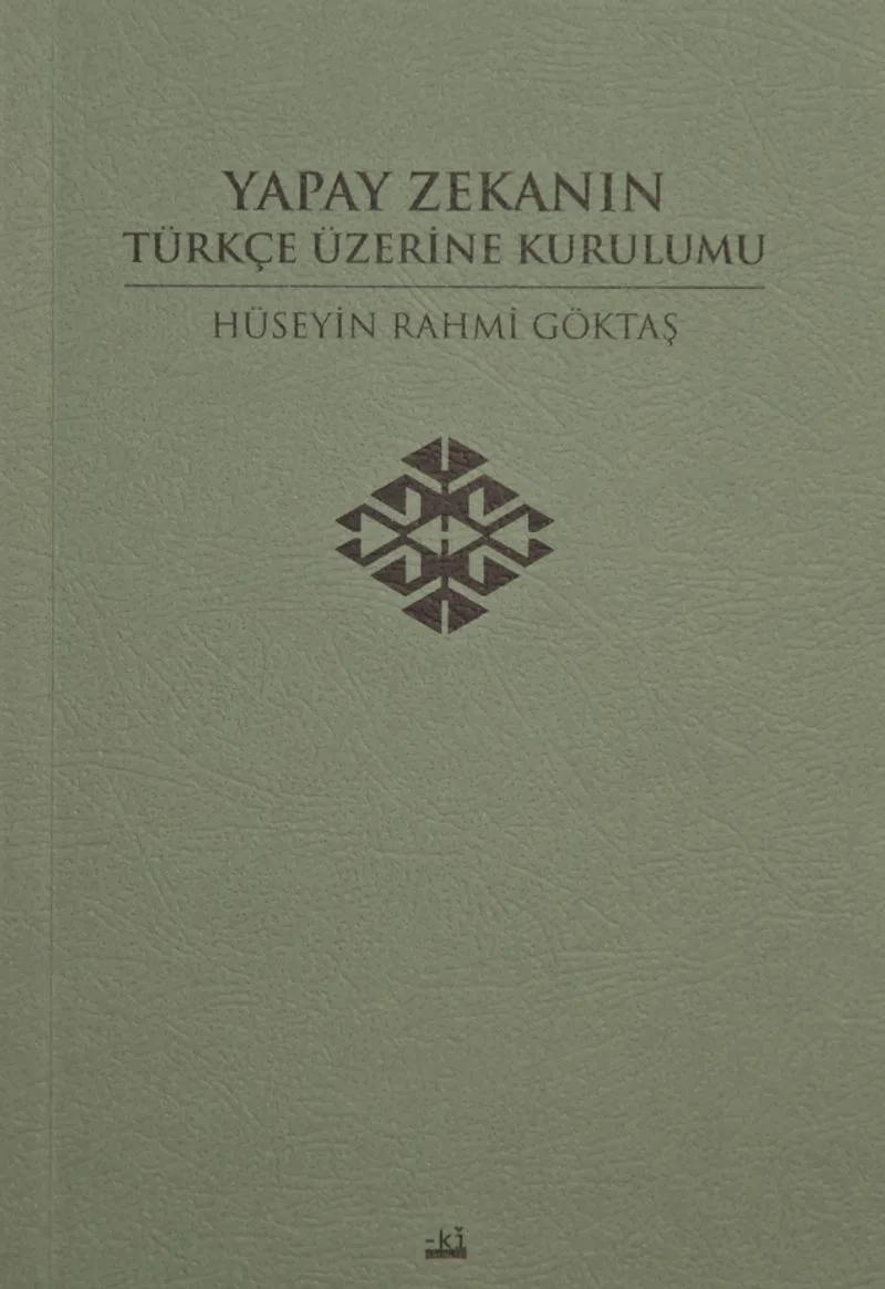 Yapay Zekanın Türkçe Üzerine Kurulumu