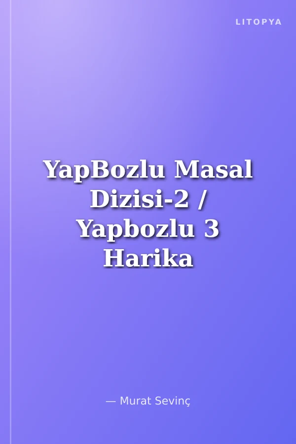 YapBozlu Masal Dizisi-2 / Yapbozlu 3 Harika Masal