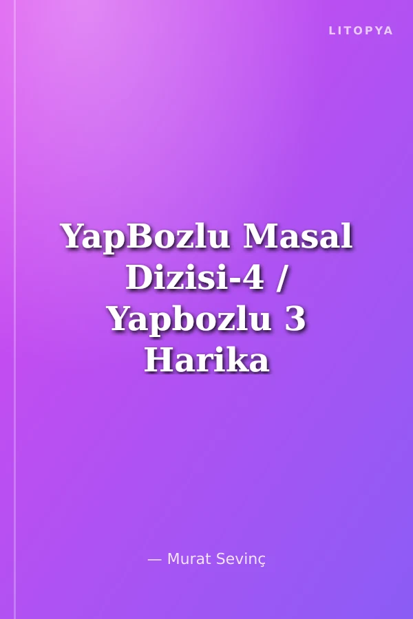 YapBozlu Masal Dizisi-4 / Yapbozlu 3 Harika Masal