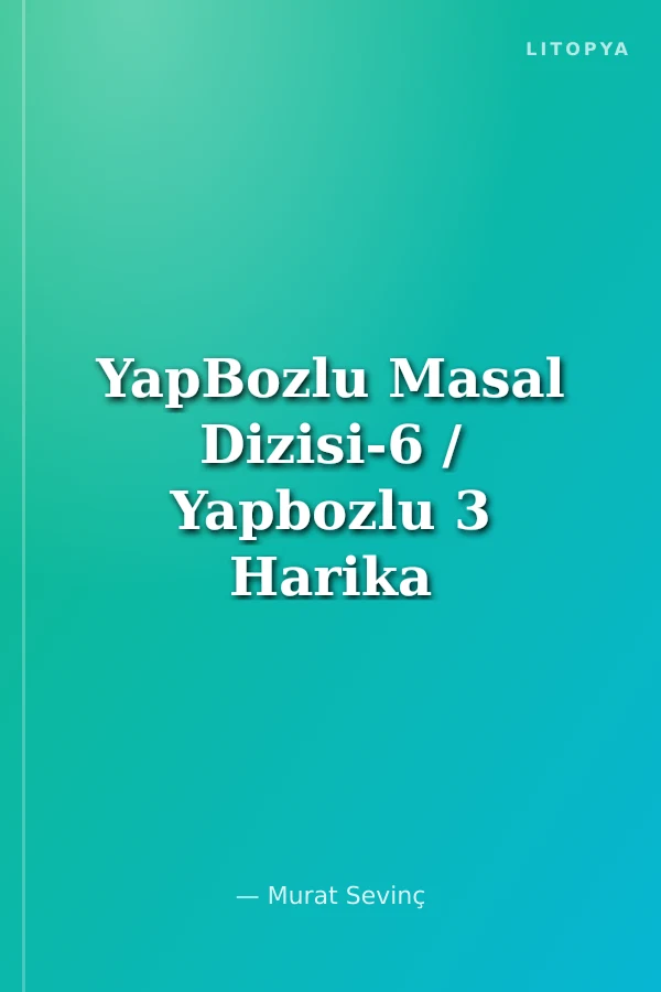 YapBozlu Masal Dizisi-6 / Yapbozlu 3 Harika Masal
