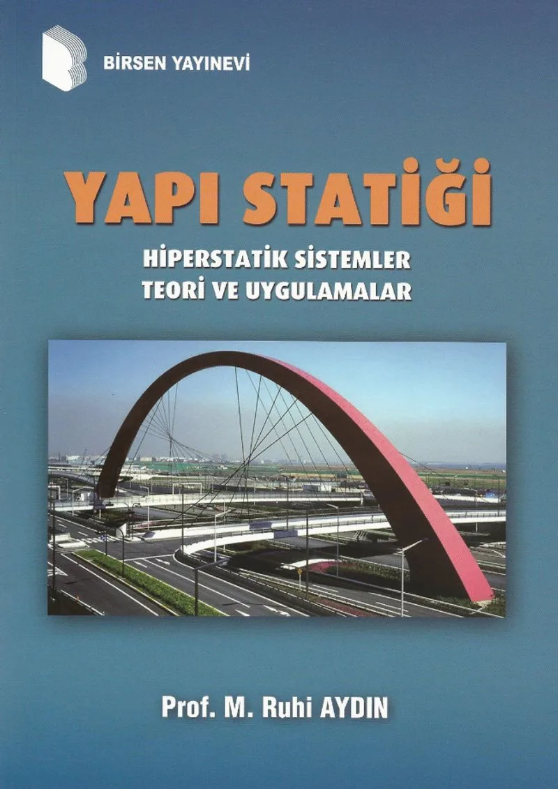 Yapı Statiği / Hiperstatik Sistemler Teori ve Uygulamalar