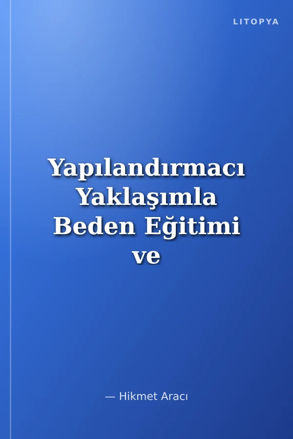 Yapılandırmacı Yaklaşımla Beden Eğitimi ve Spor Etkinlikleri