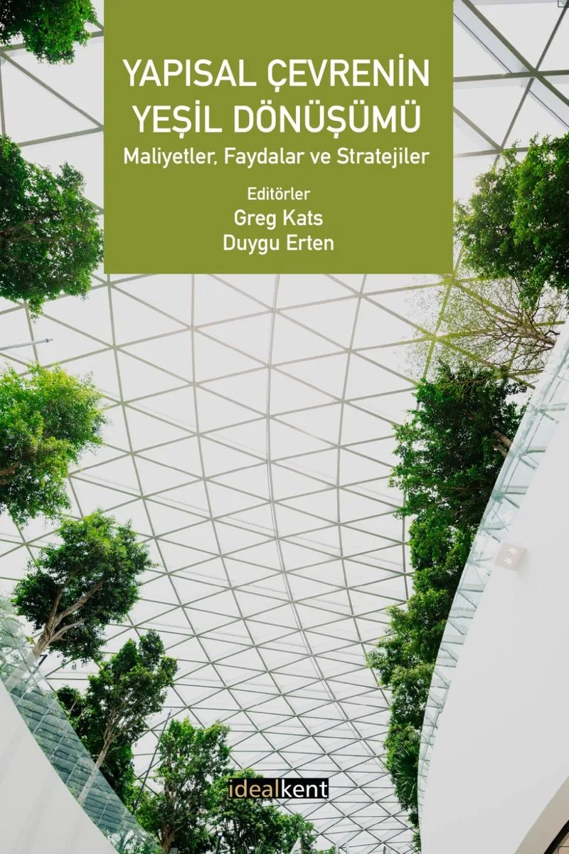 Yapısal Çevrenin Yeşil Dönüşümü Maliyetler, Faydalar ve Stratejiler