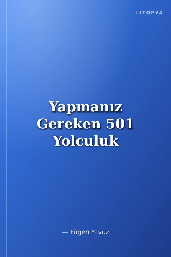 Yapmanız Gereken 501 Yolculuk