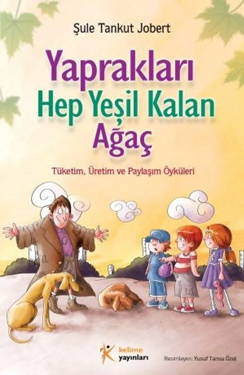 Yaprakları Hep Yeşil Kalan Ağaç Tüketim Üretim ve Paylaşım Öyküleri