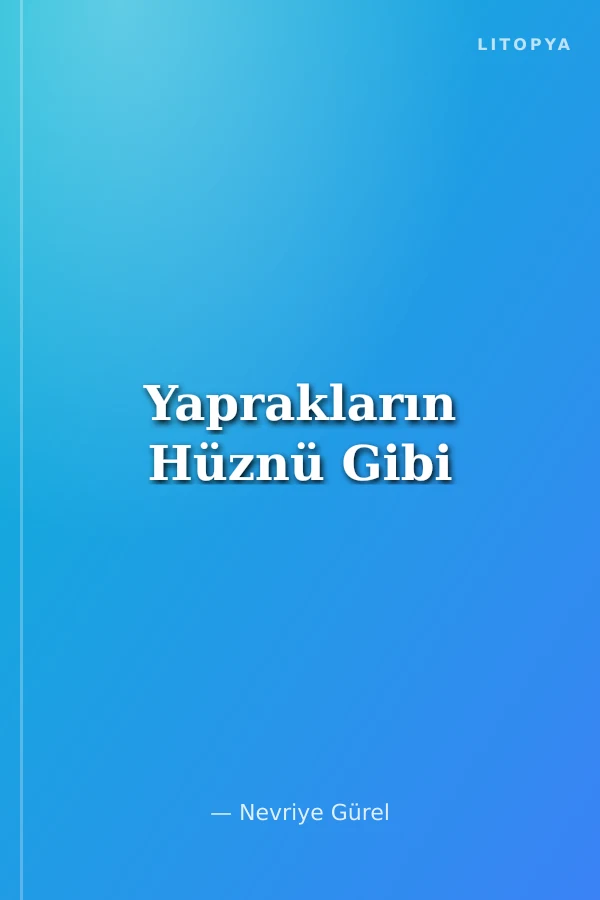 Yaprakların Hüznü Gibi