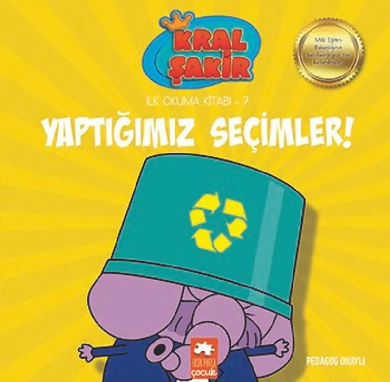 Yaptığımız Seçimler / Kral Şakir İlk Okuma Kitabı 7