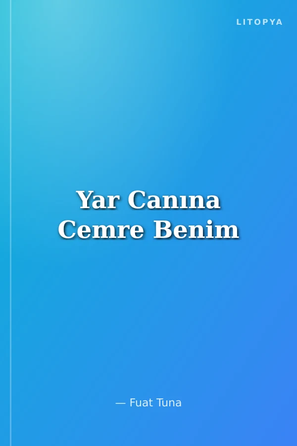 Yar Canına Cemre Benim