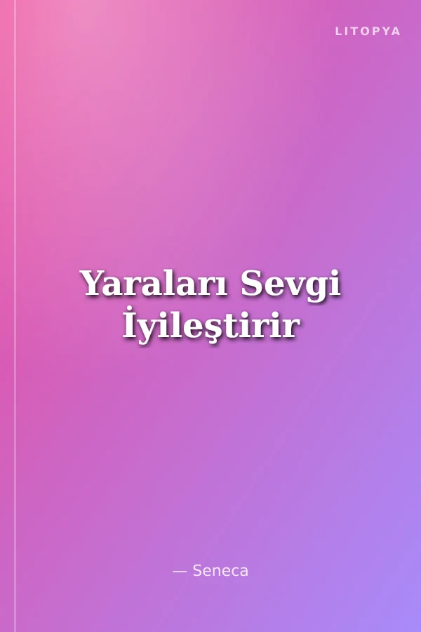 Yaraları Sevgi İyileştirir
