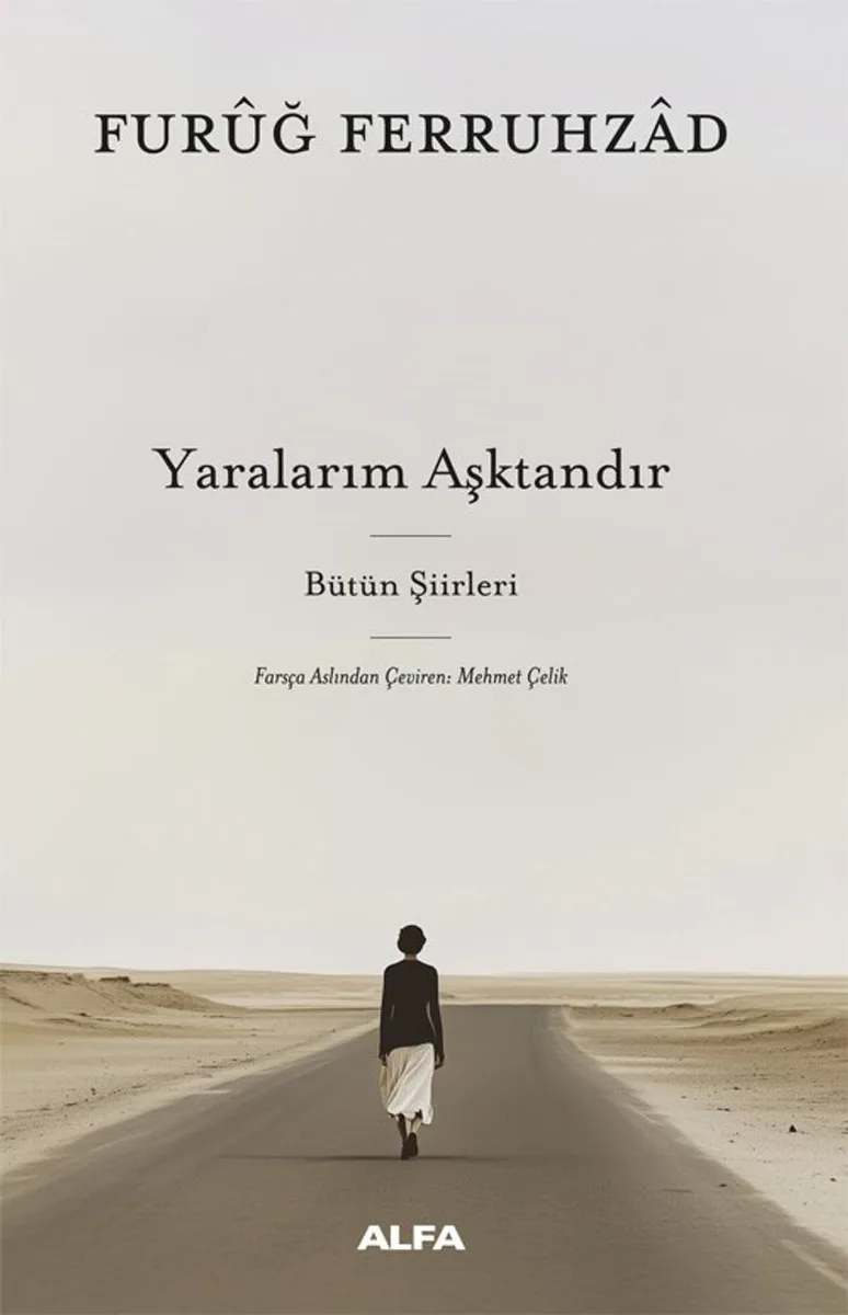 Yaralarım Aşktandır Bütün Şiirleri (Ciltli)