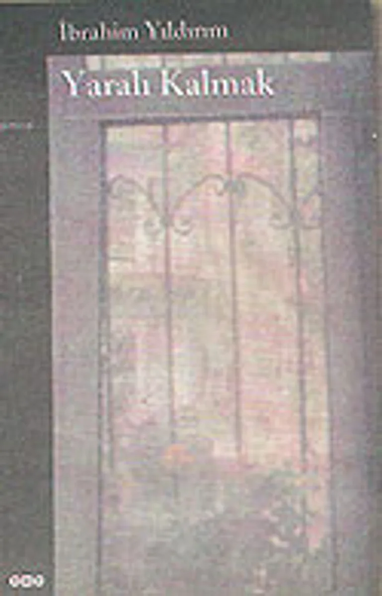 Yaralı Kalmak