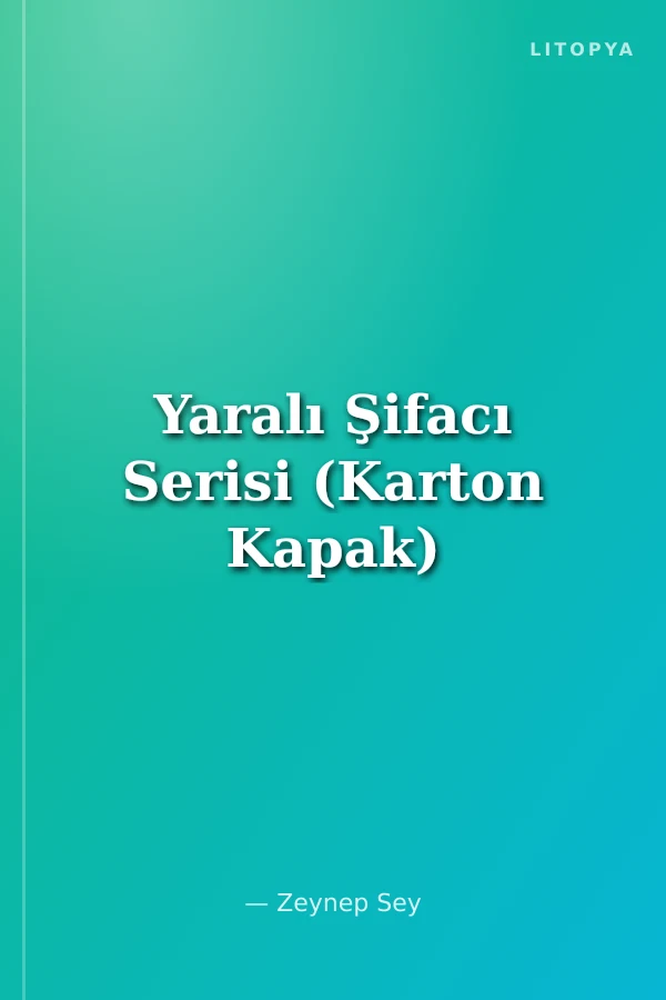 Yaralı Şifacı Serisi (Karton Kapak)