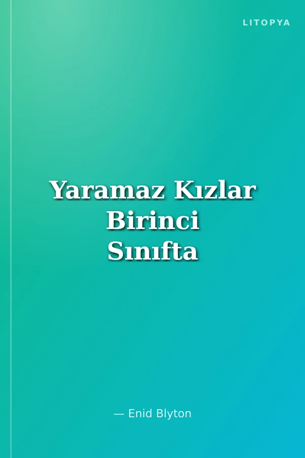 Yaramaz Kızlar Birinci Sınıfta