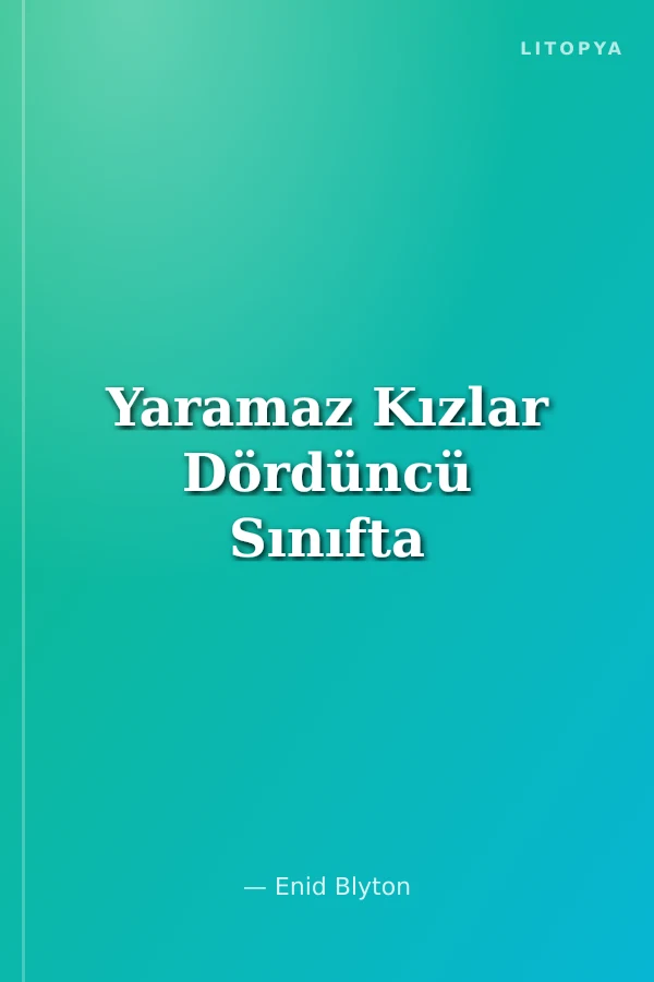 Yaramaz Kızlar Dördüncü Sınıfta