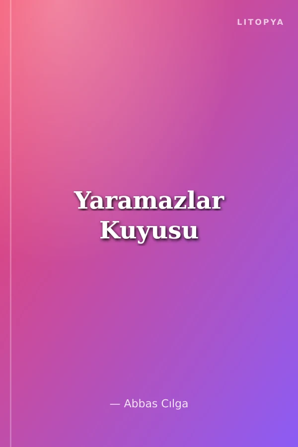 Yaramazlar Kuyusu