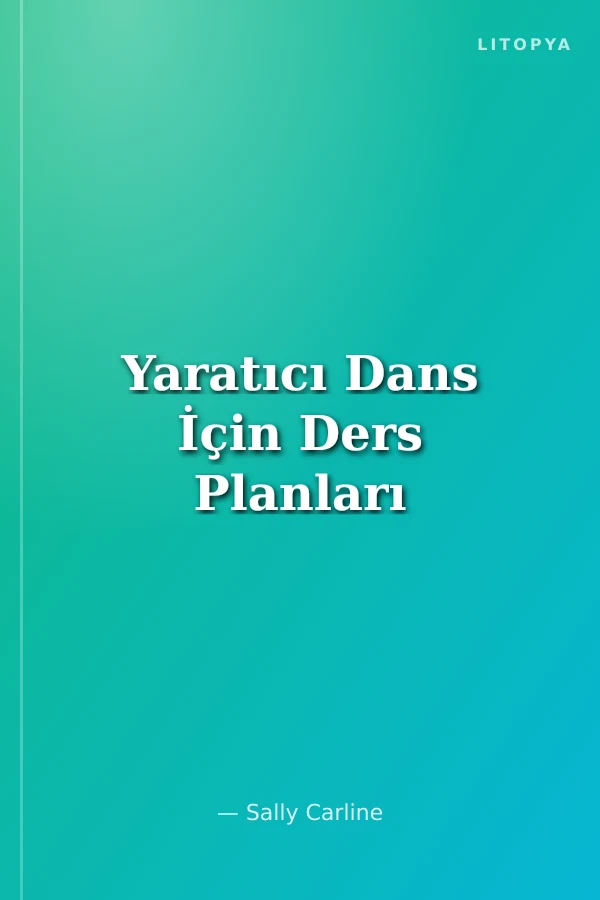 Yaratıcı Dans İçin Ders Planları