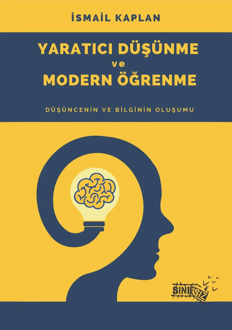 Yaratıcı Düşünme ve Modern Öğrenme Düşüncenin ve Bilginin Oluşumu