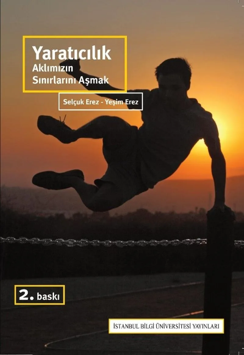 Yaratıcılık Aklımızın Sınırlarını Aşmak