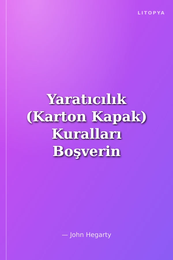 Yaratıcılık (Karton Kapak) Kuralları Boşverin