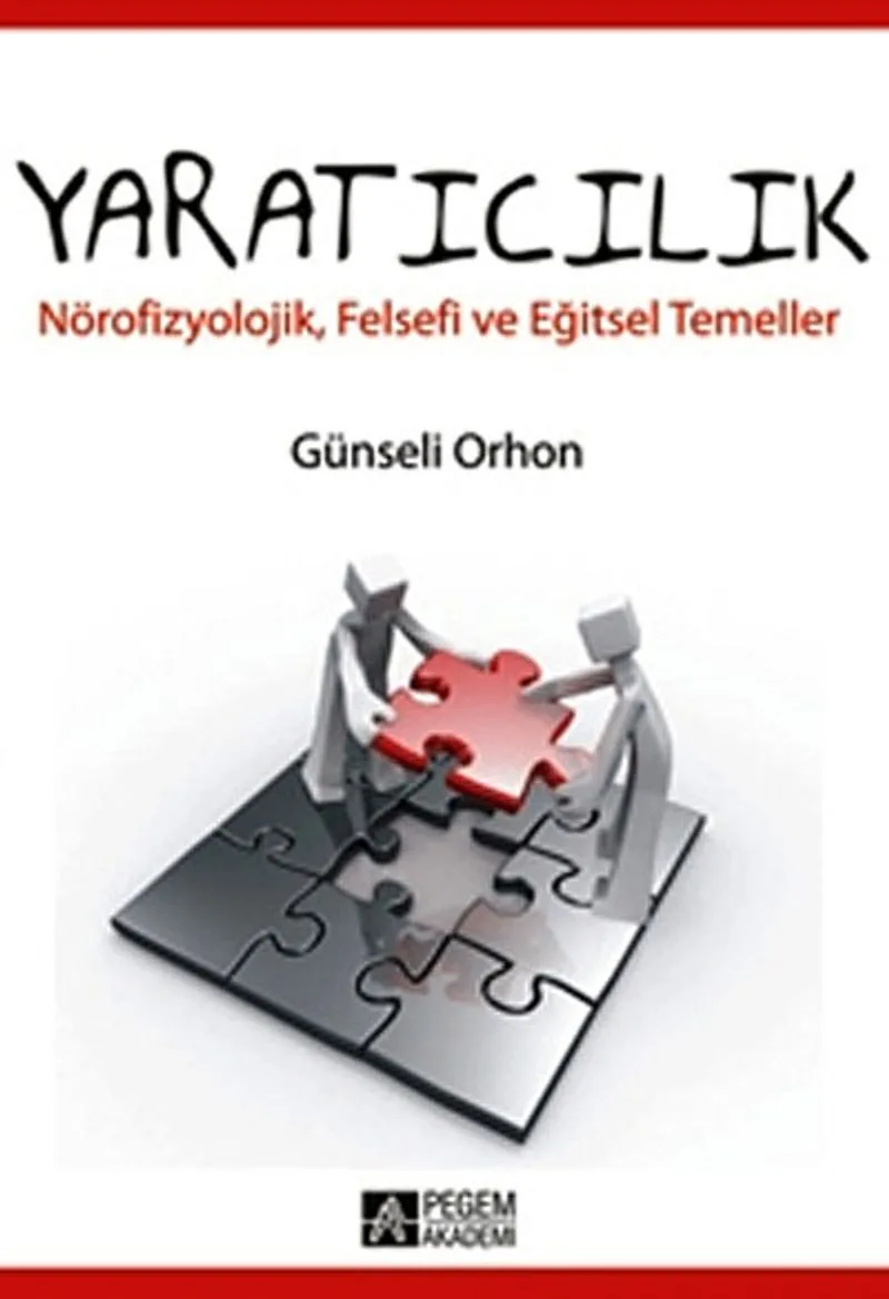 Yaratıcılık Nörofizyolojik, Felsefi ve Eğitsel Temeller