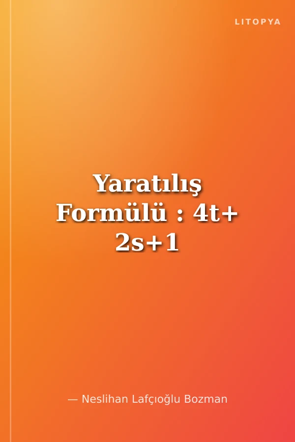 Yaratılış Formülü : 4t+ 2s+1