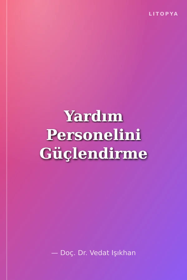 Yardım Personelini Güçlendirme