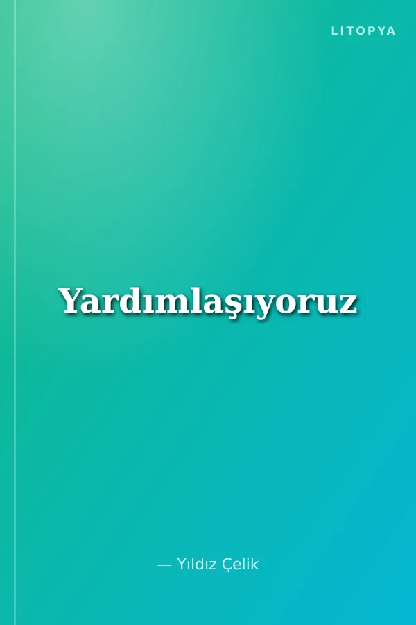Yardımlaşıyoruz