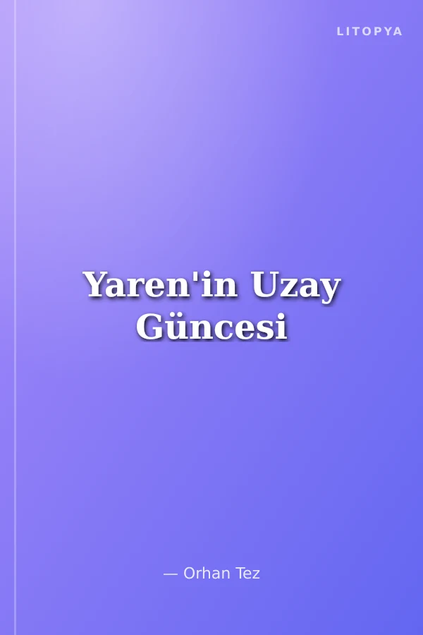 Yaren'in Uzay Güncesi
