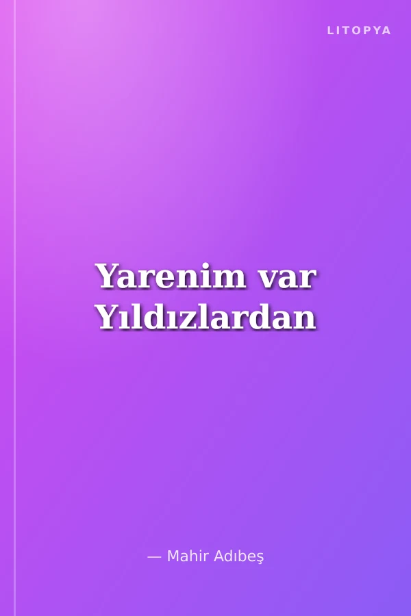 Yarenim var Yıldızlardan