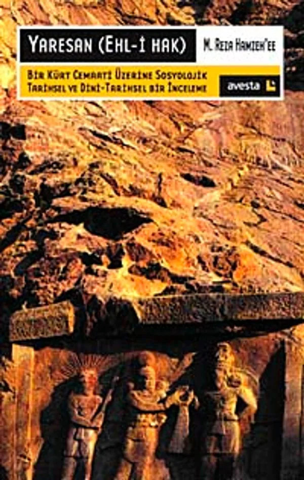 Yaresan (Ehl-i Hak) Bir Kürt Cemaati Üzerine Sosyolojik Tarihsel ve Dini-Tarihsel Bir İnceleme