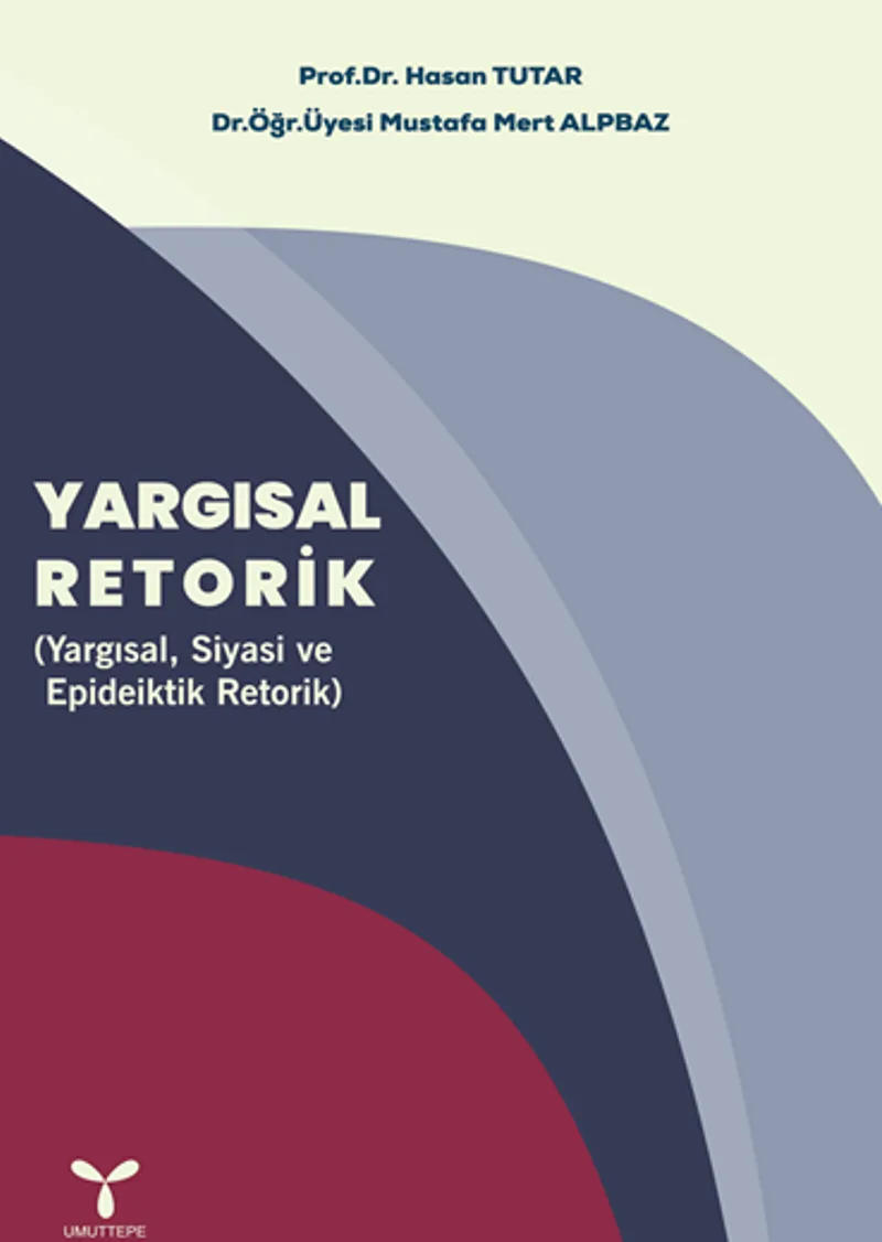Yargısal Retorik (Yargısal, Siyasi ve Epideiktik Retorik)