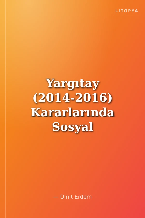 Yargıtay (2014-2016) Kararlarında Sosyal Medya