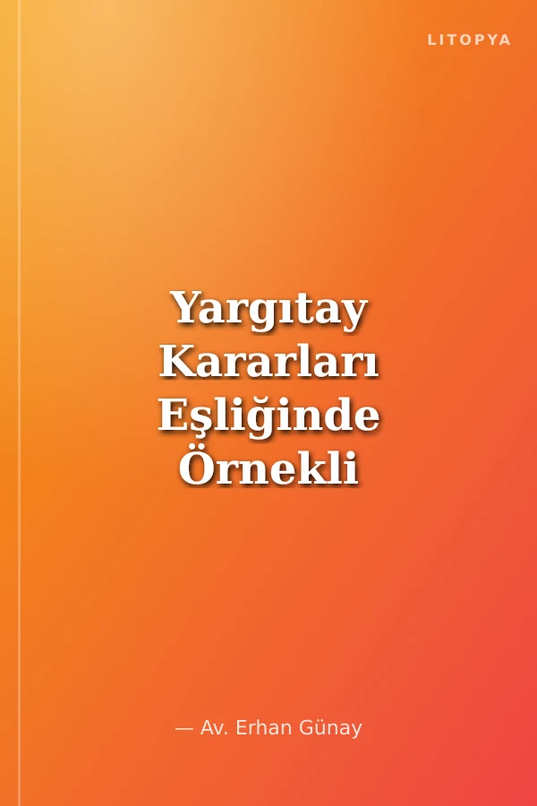 Yargıtay Kararları Eşliğinde Örnekli Uygulamalı İnfaz Hukukunda Hükümlü Disiplin Ceza ve Tedbirleri Duraksama Yaratan Sorunlar ve Yanıtlar Lehe Kanun Uygulaması