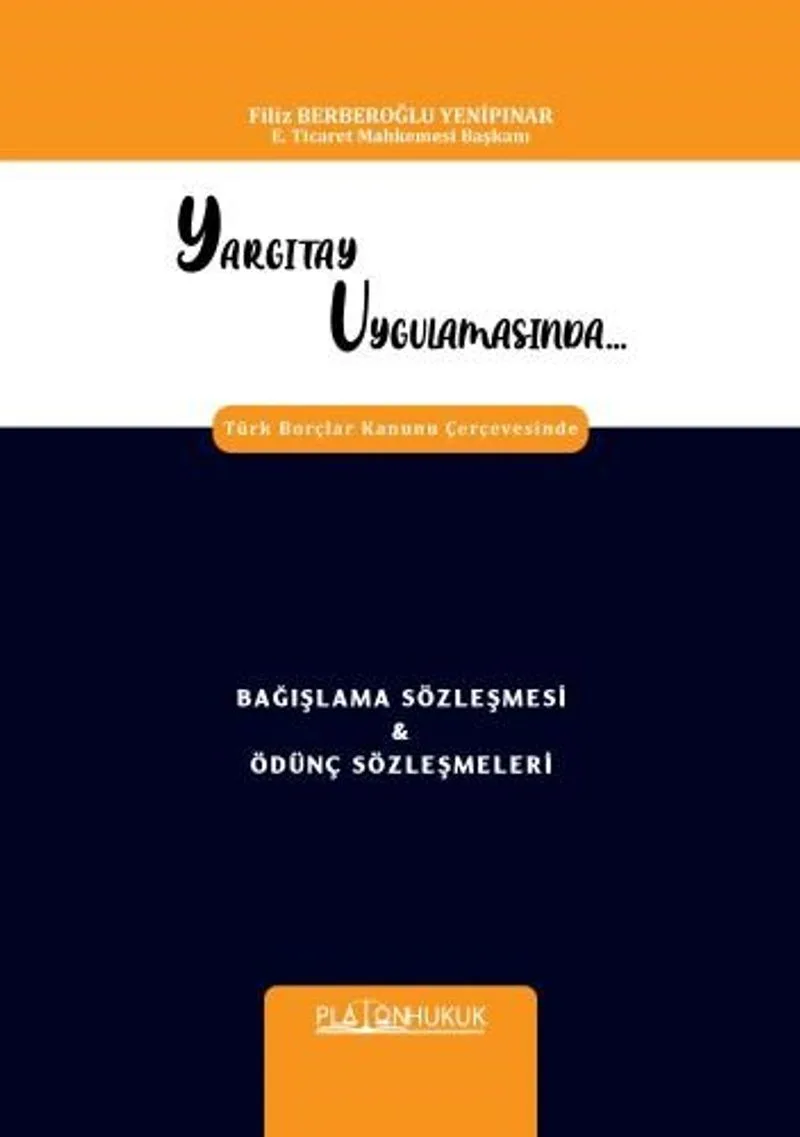 Yargıtay Uygulamasında Türk Borçlar Kanunu Çerçevesinde Bağışlama Sözleşmesi Ödünç Sözleşmeleri