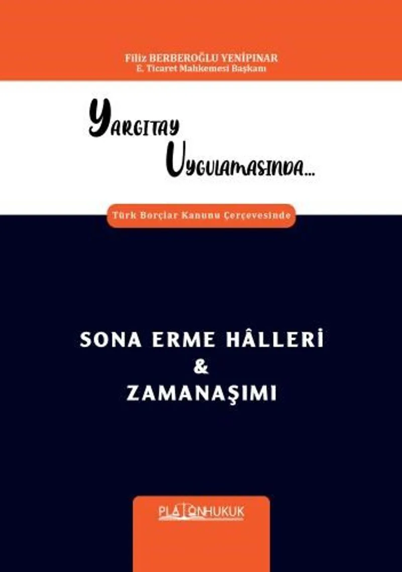 Yargıtay Uygulamasında Türk Borçlar Kanunu Çerçevesinde Sona Erme Halleri - Zamanaşımı