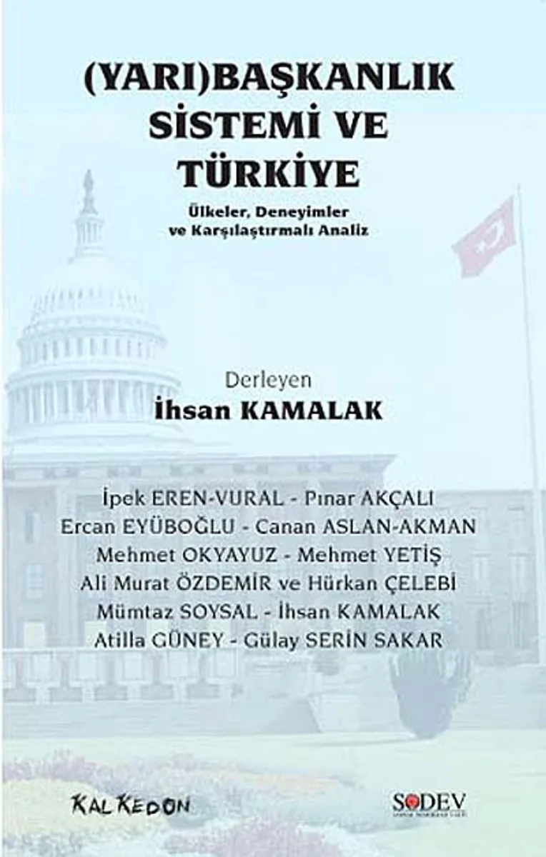 (Yarı)Başkanlık Sistemi ve Türkiye Ülkeler, Deneyimler ve Karşılaştırmalı Analiz