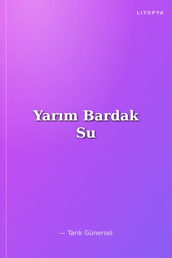 Yarım Bardak Su