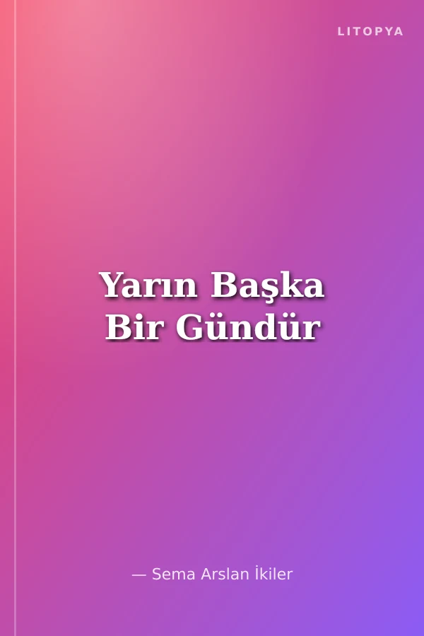 Yarın Başka Bir Gündür