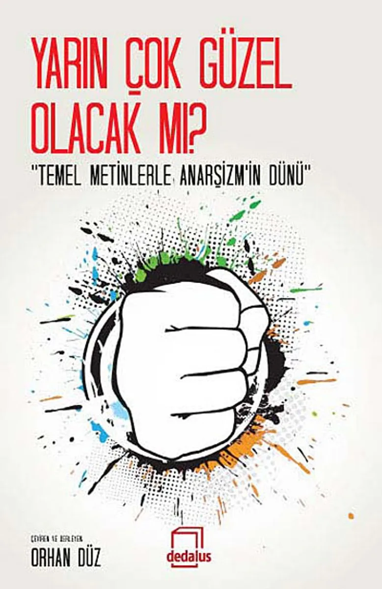 Yarın Çok Güzel Olacak mı? Temel Metinlerle Anasşizm'in Dünü