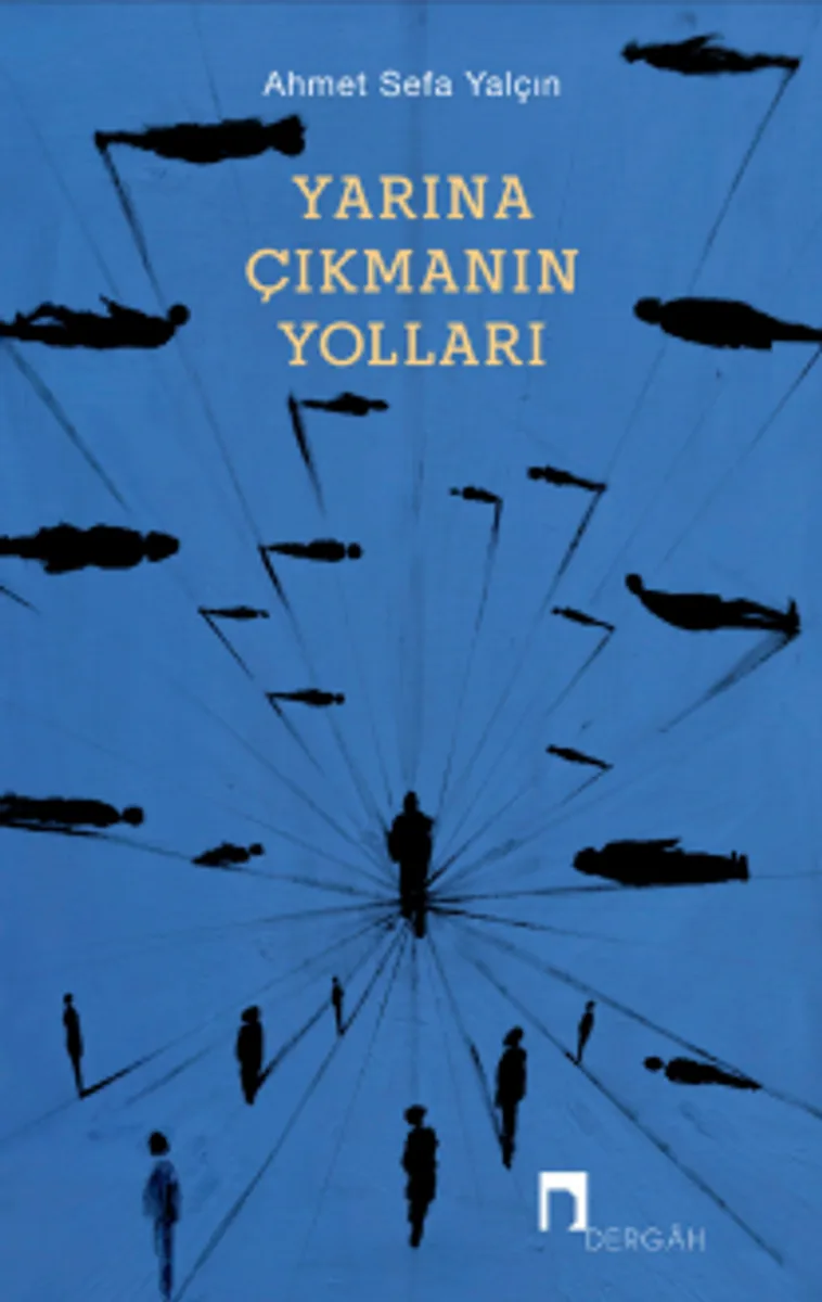 Yarına Çıkmanın Yolları